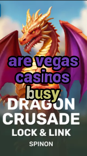 are vegas casinos busy-fqqjrm9vrme7zzjgfjql.com