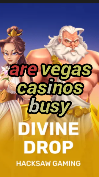 are vegas casinos busy-fqqjrm9vrme7zzjgfjql.com