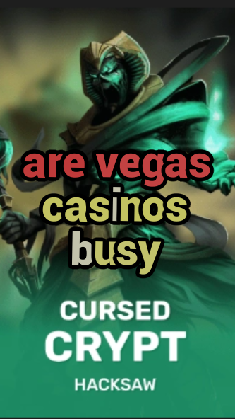 are vegas casinos busy-fqqjrm9vrme7zzjgfjql.com